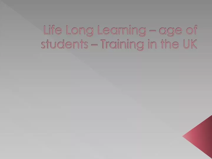 life long learning age of students training in the uk