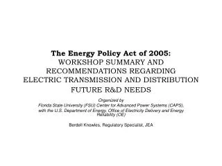 Organized by Florida State University (FSU) Center for Advanced Power Systems (CAPS),