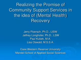 Realizing the Promise of Community Support Services in the idea of (Mental Health) Recovery
