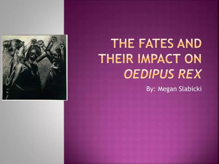 the fates and their impact on oedipus rex