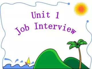Unit 1 Job Interview
