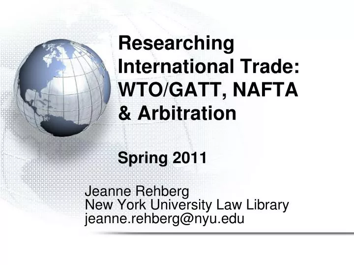researching international trade wto gatt nafta arbitration spring 2011