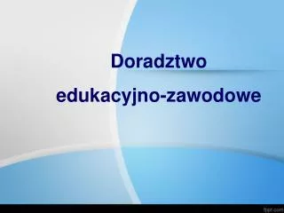 doradztwo edukacyjno zawodowe