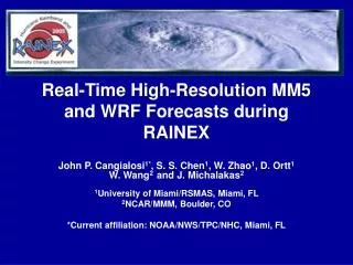 Real-Time High-Resolution MM5 and WRF Forecasts during RAINEX