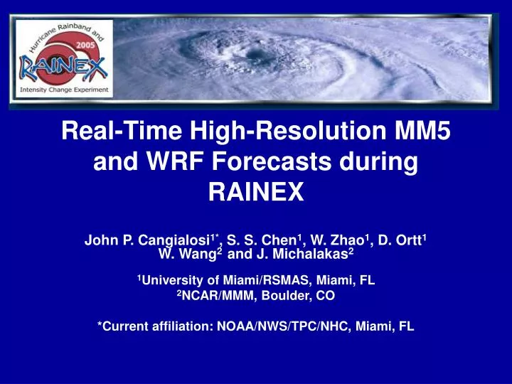 real time high resolution mm5 and wrf forecasts during rainex
