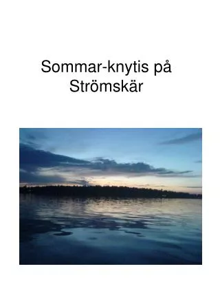 sommar knytis p str msk r