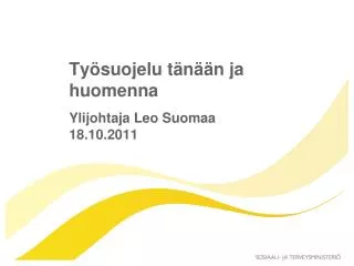 ty suojelu t n n ja huomenna