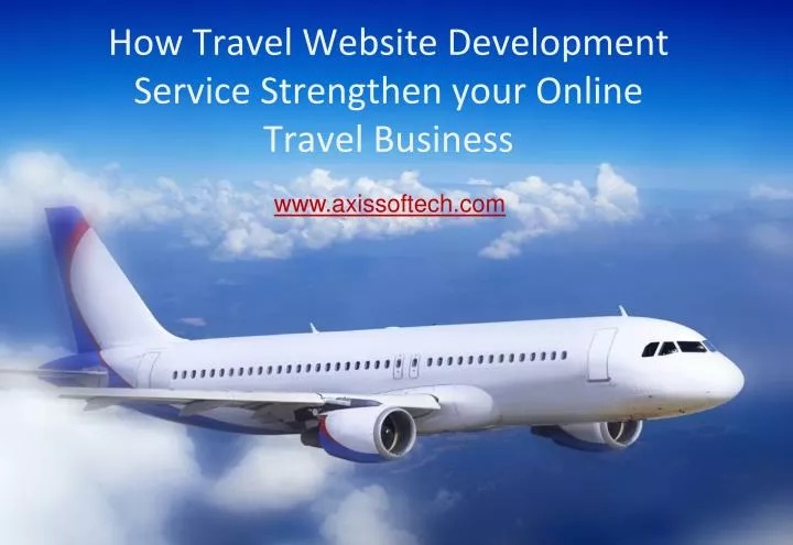 how travel website development service strengthen your online travel business
