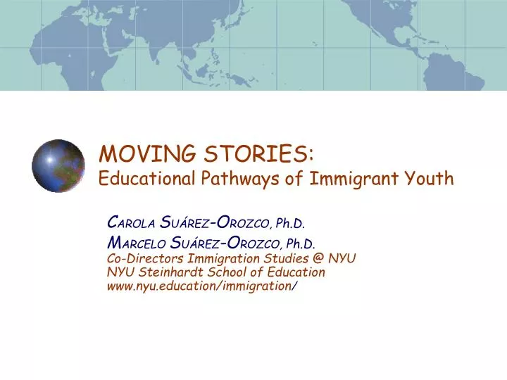 moving stories educational pathways of immigrant youth