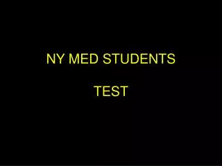 NY MED STUDENTS TEST