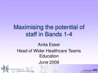 Maximising the potential of staff in Bands 1-4