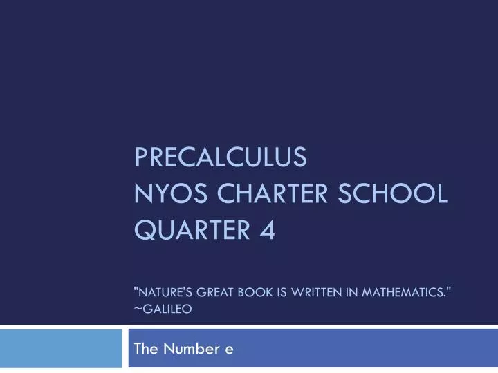 precalculus nyos charter school quarter 4 nature s great book is written in mathematics galileo