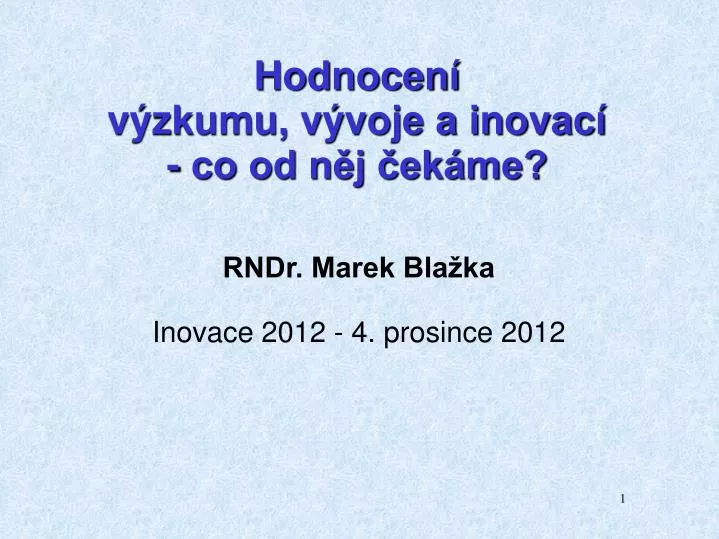 rndr marek bla ka inovace 2012 4 prosince 2012