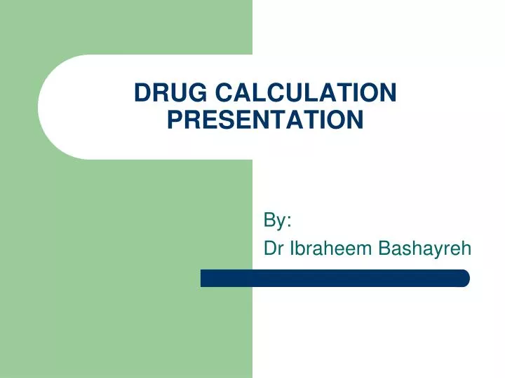 drug calculation presentation