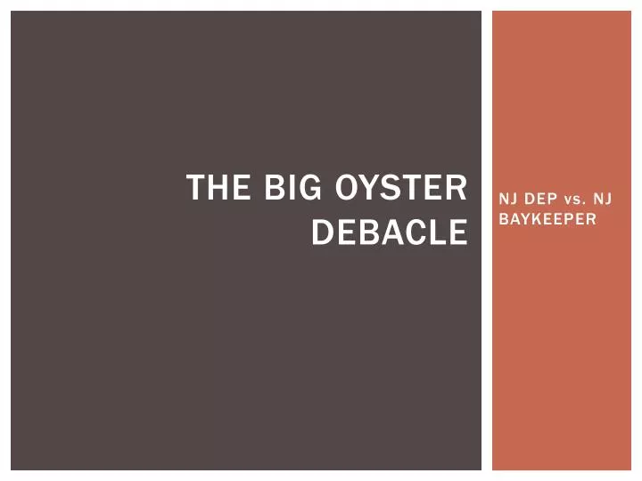 the big oyster debacle