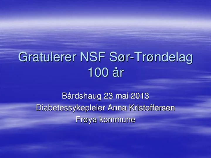 gratulerer nsf s r tr ndelag 100 r