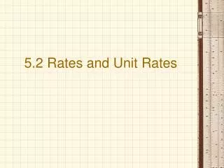 5.2 Rates and Unit Rates