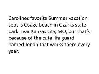 Pg. 93 -- Carolines favorite Summer vacation spot is Osage beach