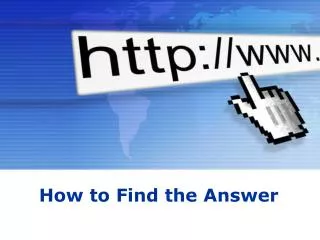How to Find the Answer