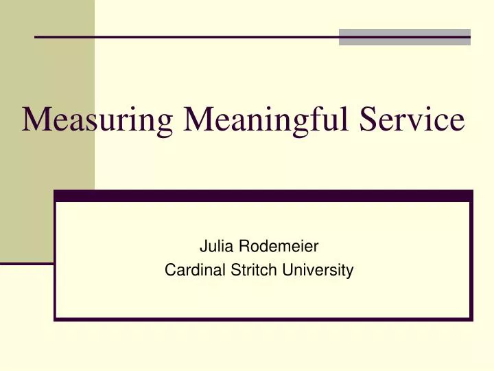 measuring meaningful service