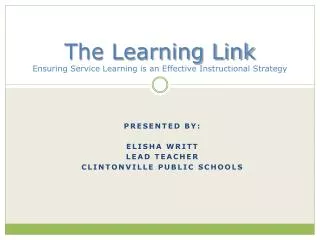 The Learning Link Ensuring Service Learning is an Effective Instructional Strategy