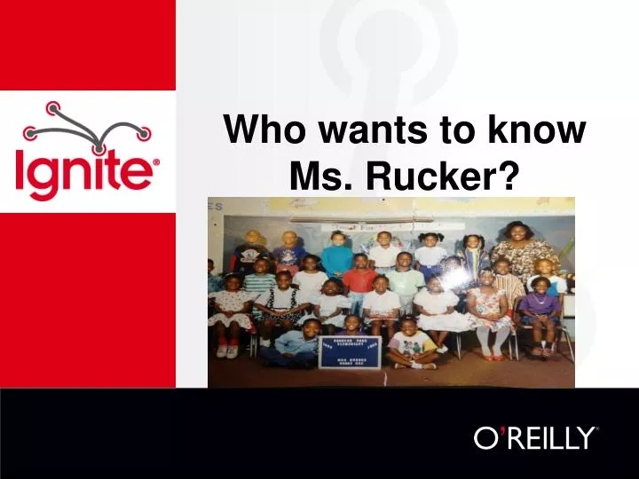 who wants to know ms rucker