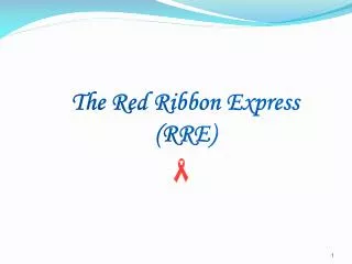 The Red Ribbon Express (RRE)