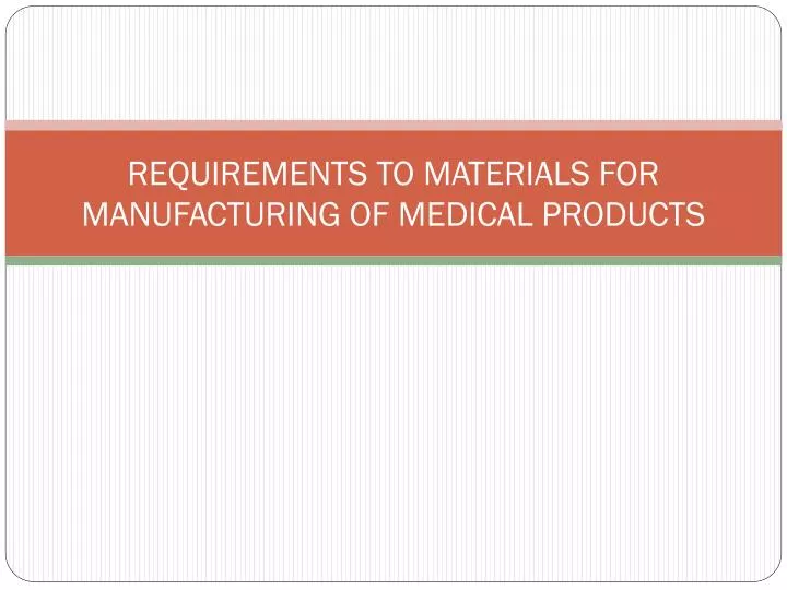 requirements to materials for manufacturing of medical products