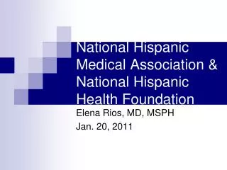 National Hispanic Medical Association &amp; National Hispanic Health Foundation