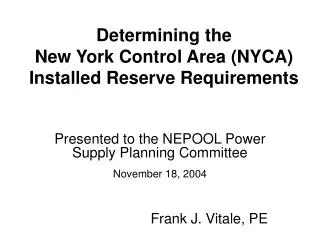 Determining the New York Control Area (NYCA) Installed Reserve Requirements