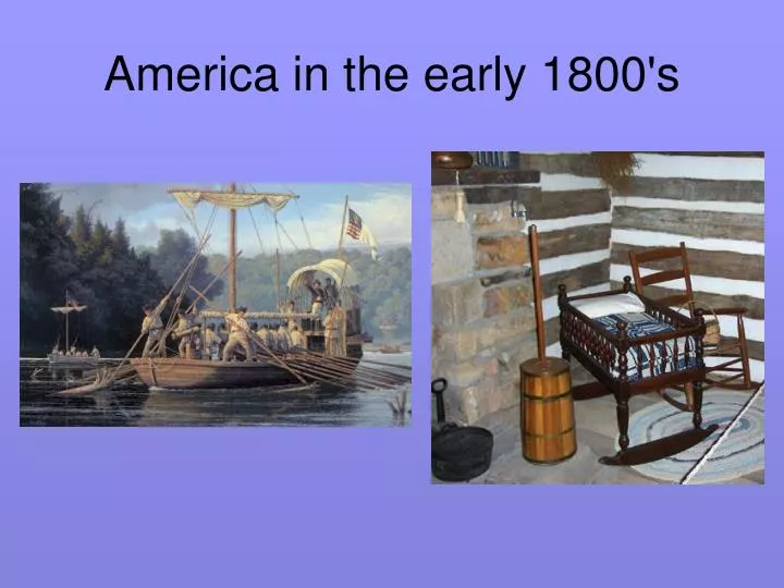 america in the early 1800 s