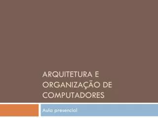 arquitetura e organiza o de computadores