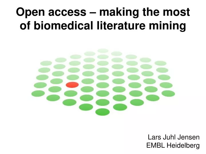 open access making the most of biomedical literature mining