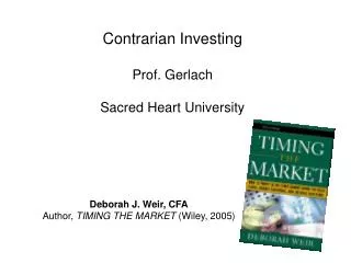 Contrarian Investing Prof. Gerlach Sacred Heart University