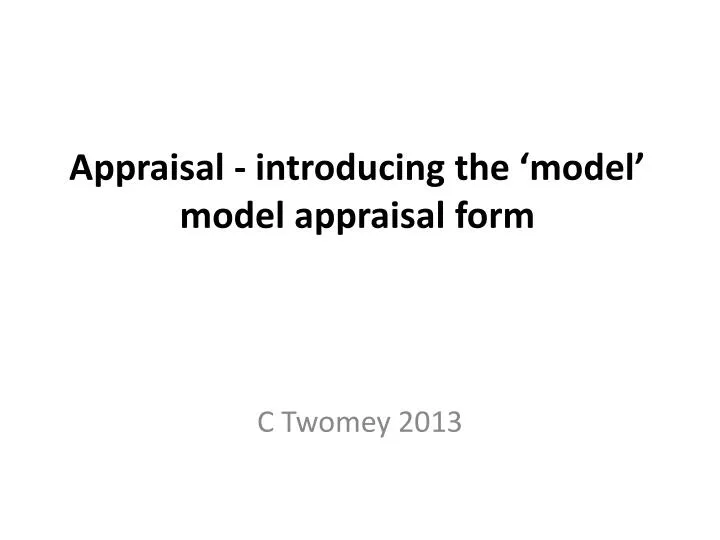appraisal introducing the model model appraisal form