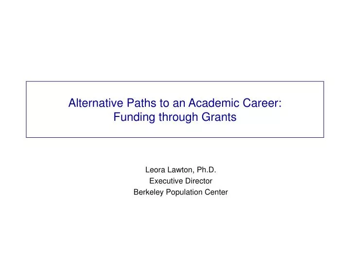 alternative paths to an academic career funding through grants