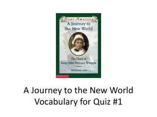A Journey to the New World Vocabulary for Quiz #1