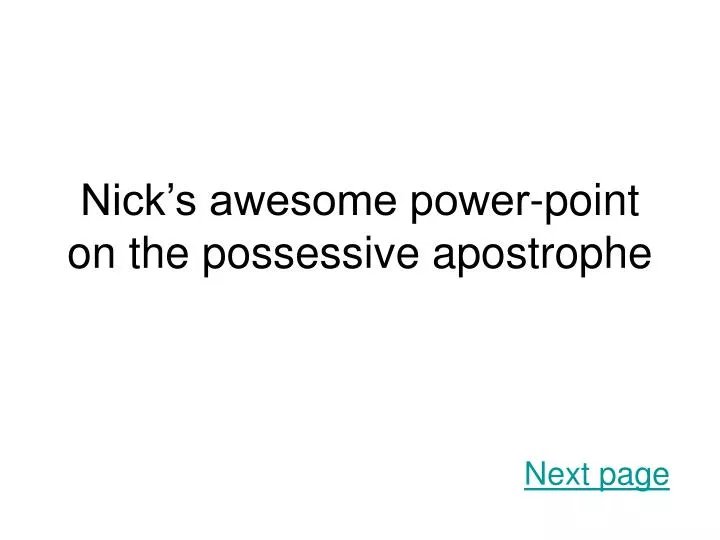 nick s awesome power point on the possessive apostrophe