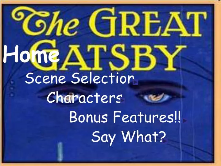 home scene selection characters bonus features say what