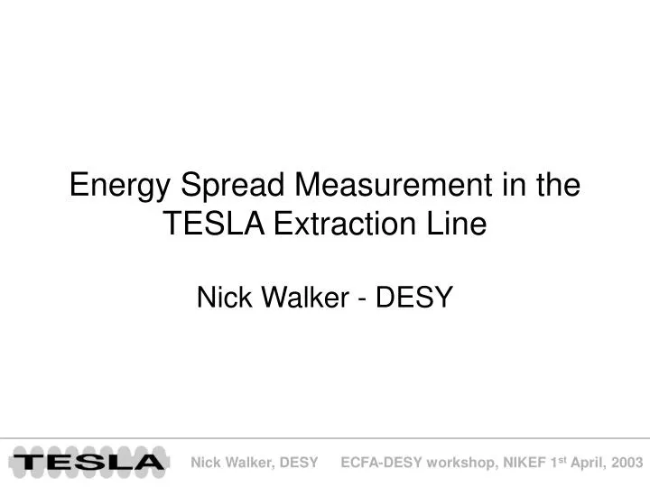 energy spread measurement in the tesla extraction line