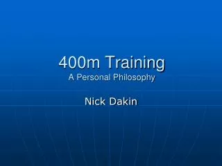 400m Training A Personal Philosophy