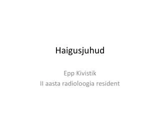haigusjuhud
