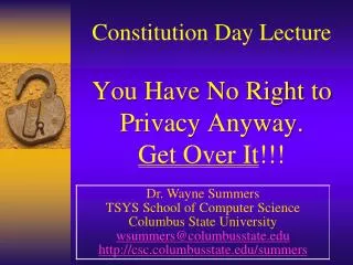 Constitution Day Lecture You Have No Right to Privacy Anyway. Get Over It !!!