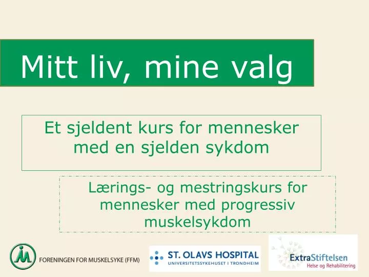 et sjeldent kurs for mennesker med en sjelden sykdom