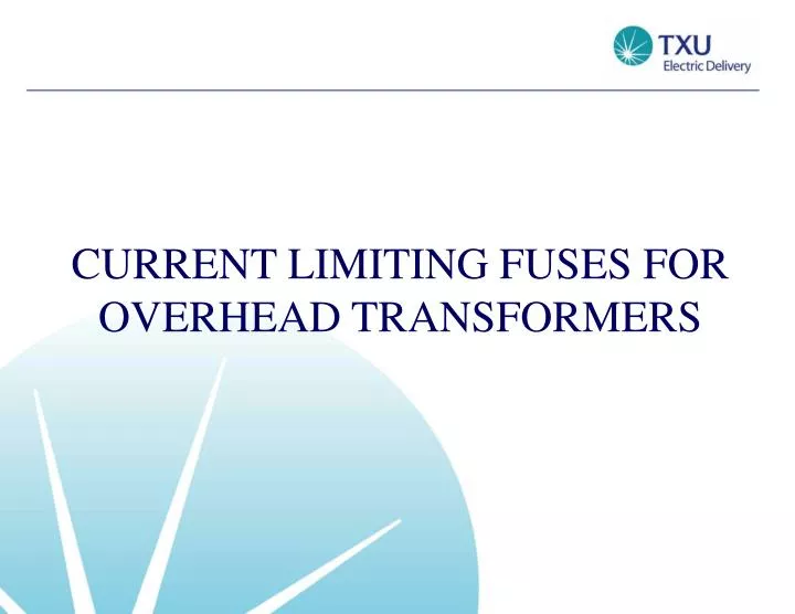 current limiting fuses for overhead transformers