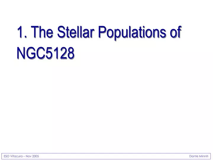 1 the stellar populations of ngc5128
