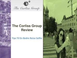 The Corliss Group Review - Tips Til En Bedre Reise Selfie