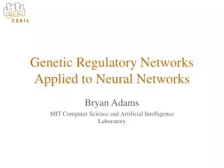 Genetic Regulatory Networks Applied to Neural Networks