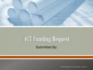 ACT Funding Request