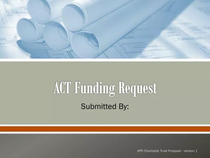act funding request